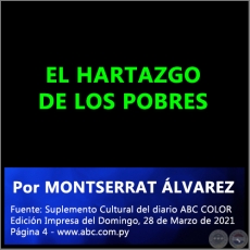 EL HARTAZGO DE LOS POBRES - Por MONTSERRAT ÁLVAREZ  - Domingo, 28 de Marzo de 2021